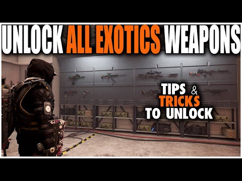 HOW TO UNLOCK ALL EXOTIC WEAPONS IN THE DIVISION 2 | TIPS AND TRICKS