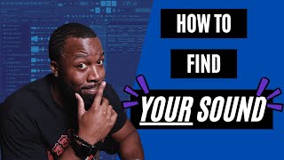 How To Find Your Sound