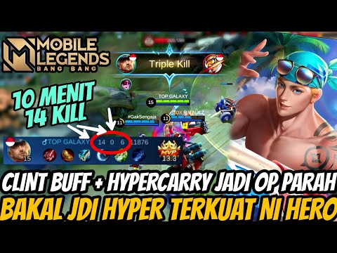SUMPAH CLINT DIBUFF + HYPER JADI GILA OP PARAH!! JD BAKAL HYPER TERKUAT NI - Mobile Legends