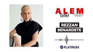Alem Talks #27- Rezzan Benardete