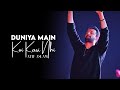 Duniya Main Koi Kasi Ka Nhi Atif Aslam Full Song