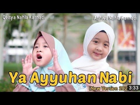 AISHWA NAHLA KARNADI ft QEISYA NAHLA KARNADI- YA AYYUHANNABI (NEW VERSION 2021)