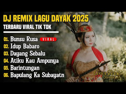 DJ LAGU DAYAK TERBARU 2025 | Viral TikTok | Cover Lagu Dayak Versi Remix | Bungsu Rusa - Vol 2