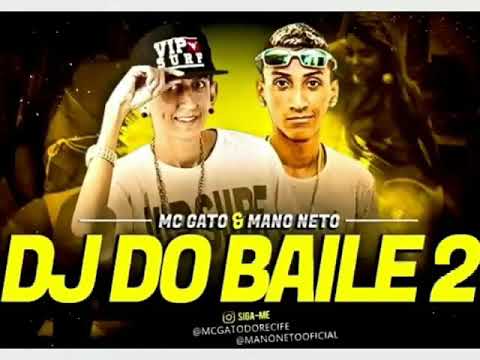 MC GATO E MANO NETO - DJ DO BAILE (ÁUDIO OFICIAL)
