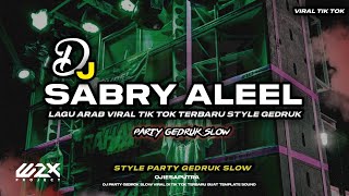 Download lagu DJ SABRY ALEEL || ARAB VIRAL GEDRUK TERBARU SLOW BASS PARTY VIRAL ‼️ mp3