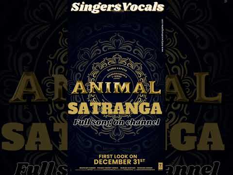 satranga animal song vocals