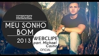 Herderoz feat Michael Castro (Nova Prece) - Meu sonho bom - HD1080p