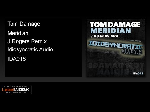 Tom Damage - Meridian (J Rogers Remix)