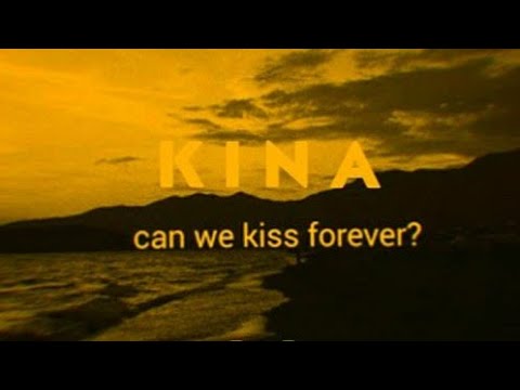 Kina- Can we Kiss forever (ft. Adriana Proenza) [Guardian Music