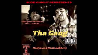 Tha Gang (Daz &amp; Tray D) - Hollywood Bank Robbery (Full Single) - Suge Knight Represents