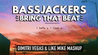 i hate u, i love u vs Bring That Beat - Dimitri Vegas &amp; Like Mike BTM Belgium 2016