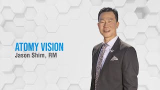 Atomy Vision [RM Jason Shim](English)