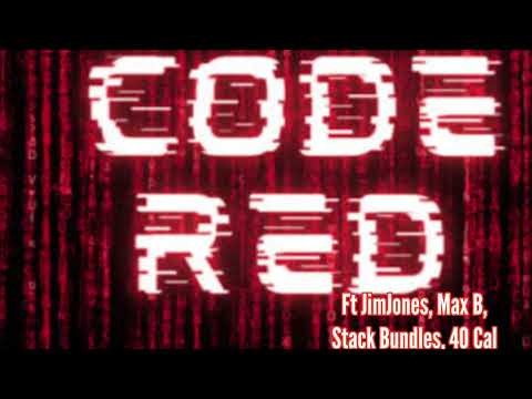 CODE RED ft. JIM JONES , MAX B, STACK BUNDLES, 40 Cal , Dj Drama