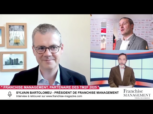 TM2F 2025 : Interview de Sylvain Bartolomeu, Président de Franchise Management
