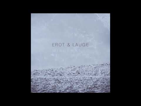 Erot & Lauge - Wilderness [Full EP]
