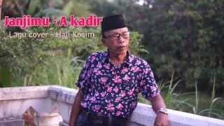 Download lagu Janjimu - A Kadir // lagu cover mp3 Download lagu Janjimu - A Kadir // lagu cover mp3