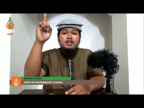 Hisiyu in Pagtawagun 'Ulama? - Shaykh Nur-ameen Bandahala (Tausug)