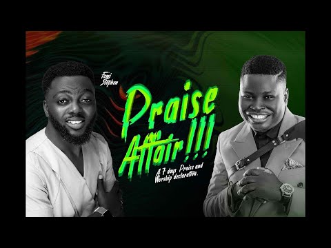 Praise Affair With Tosin Bee feat Femi Stephen Day four