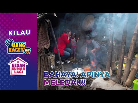 BIKIN KAGET! Ada Ledakan Dari Api | KILAU UANG KAGET & BEDAH RUMAH