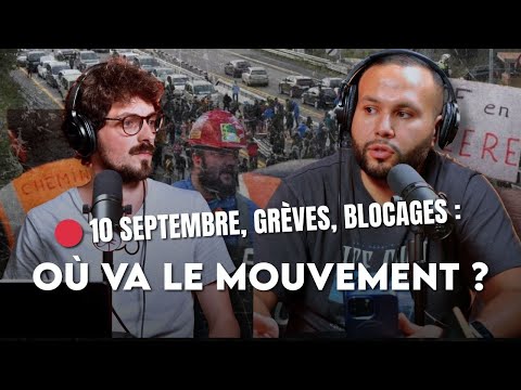 ???? 10 septembre, grèves, blocages : où va le mouvement ? Discussion avec Anasse Kazib et Paul Morao