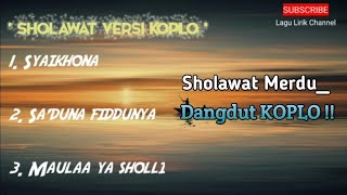 Download lagu Sholawat merdu versi koplo | Sholawat viral Syaikhona 2020 mp3