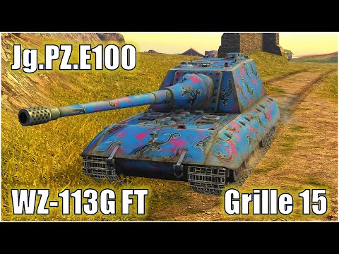 Grille 15 , Jg.PZ.E100 & WZ-113G FT ● WoT Blitz