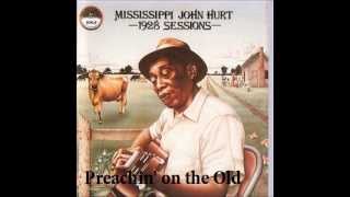 Mississippi John Hurt - Preachin' on the Old Camp Ground