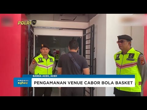 PENGAMANAN PON PADA CABOR BOLA BASKET DI HALL SERBAGUNA STADION HARAPAN BANGSA