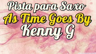 Pista para Saxo - As Time Goes By - Kenny G