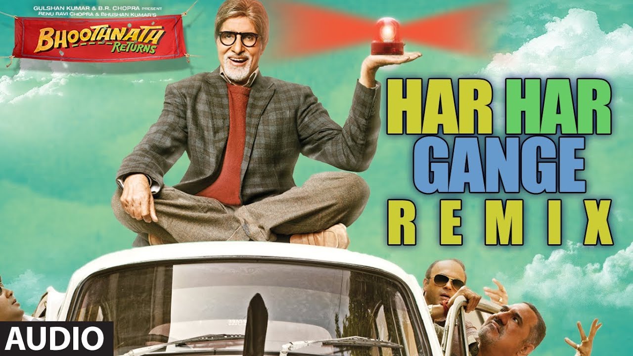 Har Har Gange (Remix) Lyrics | Bhoothnath Returns | Aman Trikha | Ram Sampath