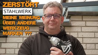 Zerstört "STAHLWERK" meine Meinung zu anderen Werkzeug-Marken?