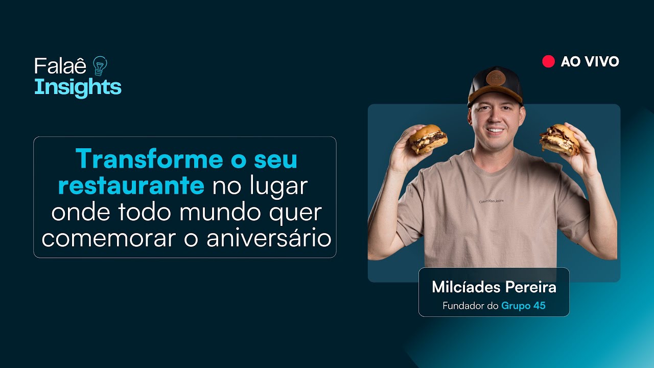 Falaê Insights #22 - Transforme seu restaurante no lugar onde todo mundo quer comemorar aniversário