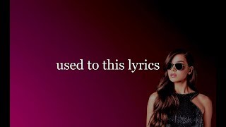 Used to This (Live) Lyrics - Hailee Steinfeld