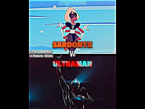 Ultraman vs Sardonyx #stevenuniverse #ultramanrising #whoisstronger #vsbattle #vsedit #wisedit #wis