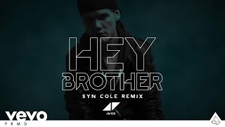 Avicii - Hey Brother (Syn Cole Remix) (Pete Tong Radio 1 Premiere)