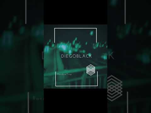 DIEGOBLACK- #RandomTrap