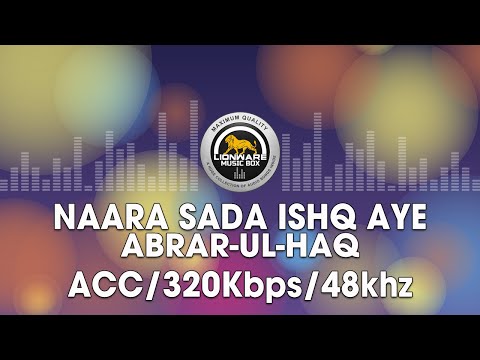 Naara Sada Ishq Aye - Abrar-ul-Haq