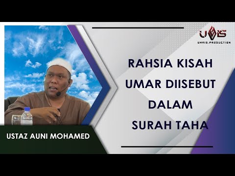 The Secret and The Truth of Surah Taha | Ustaz Auni Mohamed