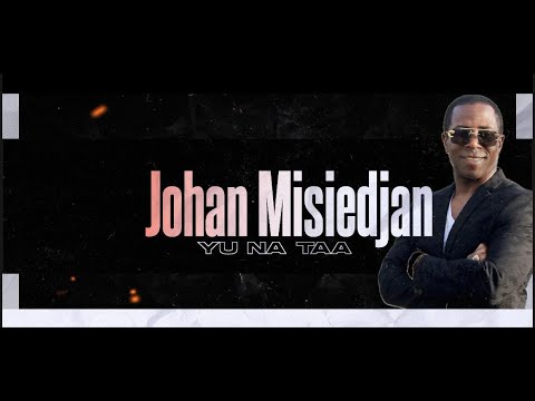 Johan Misiedjan - Yu Na Taa