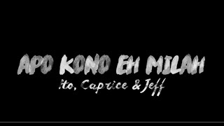 Ito, Caprice & Jeff - Apo Kono Eh Milah (Official Music Video)