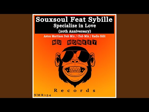 Specialize in Love (20th Anniversary) (Aston Martinez Dub Mix)