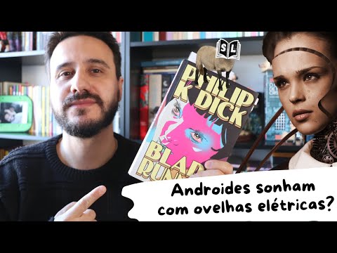 Androides sonham com ovelhas elétricas? (Blade Runner), de Philip K. Dick - resenha