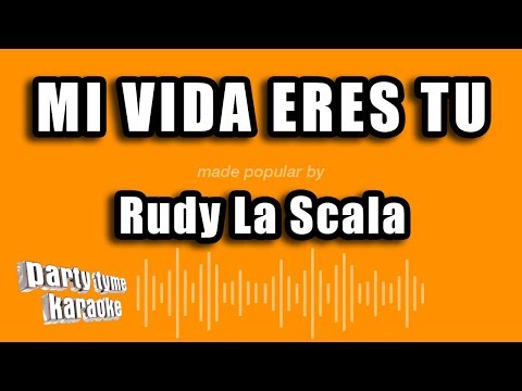 Rudy La Scala - Mi Vida Eres Tu (Versión Karaoke)