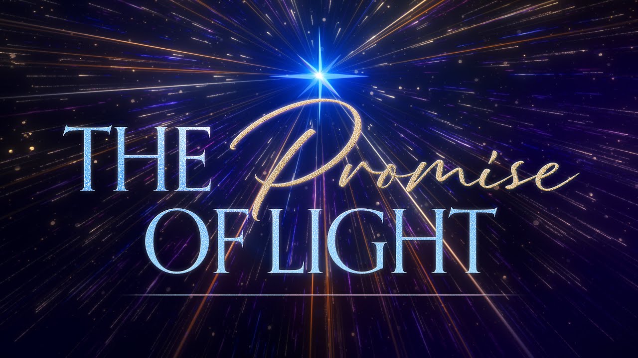The Promise of Light | 12/28
