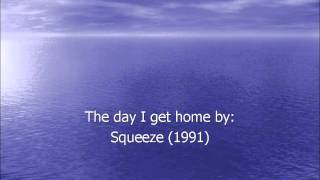 Squeeze - The day i get home