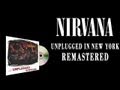 Nirvana - Unplugged in New York - Remastered ...