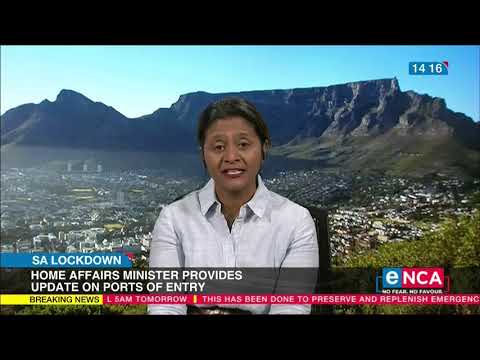SA Lockdown Home Affairs minister provides update on ports of entry