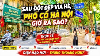 Sau đợt dẹp vỉa hè, Phố Cổ Hà Nội giờ ra sao? Thực tế tại một số tuyến phố trong phố cổ HN !