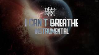 I Can&#39;t Breathe - Dead by April (Instrumental)