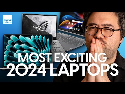 The 5 Most Exciting Laptops of 2024: Mac, Surface, XPS Gaming Laptops, and More
